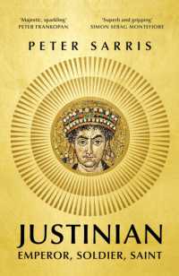 Justinian : Emperor, Soldier, Saint