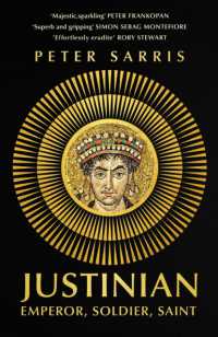 Justinian : Emperor, Soldier, Saint