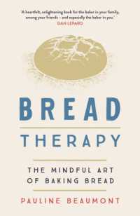 Bread Therapy : The Mindful Art of Baking Bread