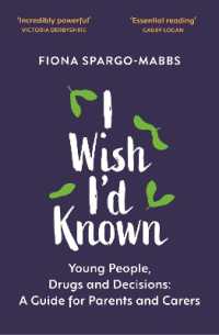 I Wish I'd Known : Young People, Drugs and Decisions: A Guide for Parents and Carers