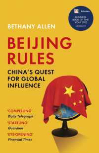 Beijing Rules : China's Quest for Global Influence