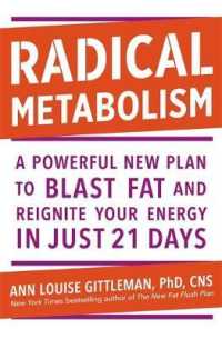 Radical Metabolism : A powerful plan to blast fat and reignite your energy in just 21 days -- Paperback / softback