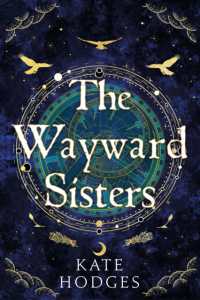The Wayward Sisters : A powerfuly, thrilling and haunting Scottish Gothic mystery full of witches, magic, betrayal and intrigue