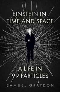 Einstein in Time and Space : A Life in 99 Particles