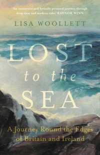 Lost to the Sea : A Journey Round the Edges of Britain and Ireland