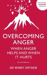 Overcoming Anger : When Anger Helps and When It Hurts