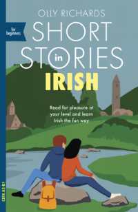 Short Stories in Irish for Beginners : Read for pleasure at your level, expand your vocabulary and learn Irish the fun way! (Readers)