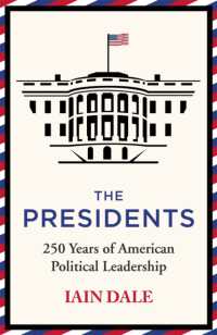 米国歴代大統領の250年史<br>The Presidents : 250 Years of American Political Leadership