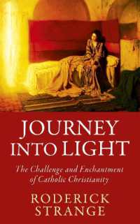 Journey into Light : The Challenge and Enchantment of Catholic Christianity