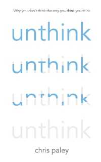 Unthink : And how to harness the power of your unconscious