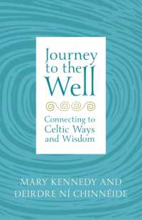 Journey to the Well : Connecting to Celtic Ways and Wisdom