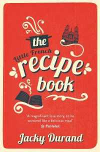 The Little French Recipe Book : the heartwarming and emotional story of a son's quest to discover his father's final secrets