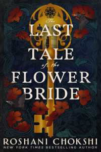The Last Tale of the Flower Bride : the haunting, atmospheric gothic page-turner