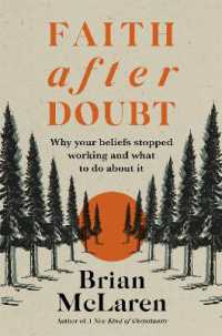 Faith after Doubt : Why Your Beliefs Stopped Working and What to Do about It