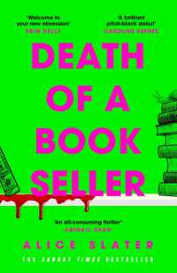 Death of a Bookseller : the instant and unmissable Sunday Times bestseller and one of the biggest debuts of 2023
