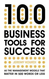 100 Business Tools for Success : All the management models that matter in 500 words or less -- INTERNATIONAL BESTSELLER --