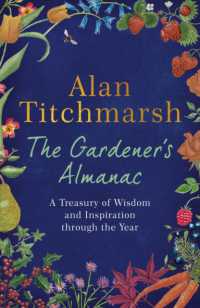 The Gardener's Almanac : A stunning month-by-month treasury of gardening wisdom and inspiration from the nation's best-loved gardener