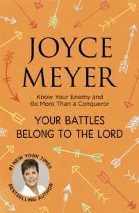 Your Battles Belong to the Lord : Know Your Enemy and Be More than a Conqueror