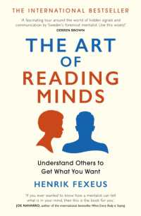 The Art of Reading Minds : Understand Others to Get What You Want