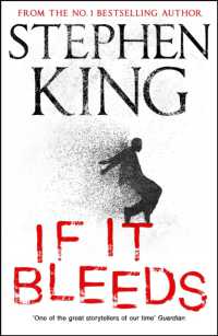 If It Bleeds : four irresistible new stories from the master， including the standalone sequel t -- Hardback