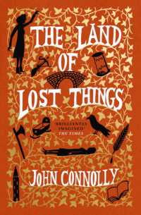 The Land of Lost Things : the Top Ten Bestseller and highly anticipated follow up to the Book of Lost Things