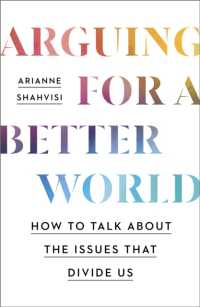 Arguing for a Better World : How to talk about the issues that divide us