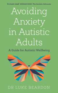 Avoiding Anxiety in Autistic Adults : A Guide for Autistic Wellbeing
