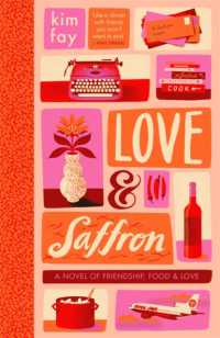 Love & Saffron : a novel of friendship， food， and love