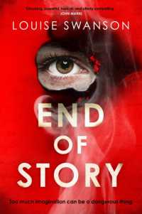 End of Story : The addictive, unputdownable thriller with a twist that will blow your mind
