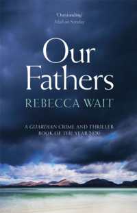 Our Fathers : A gripping, tender novel about fathers and sons from the author of I'm Sorry You Feel That Way