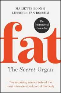 Fat: the Secret Organ : The surprising science behind the most misunderstood part of the body -- Paperback / softback