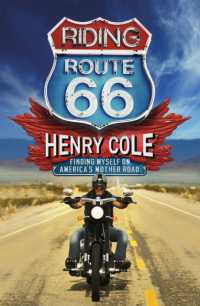 Riding Route 66 : Finding Myself on America's Mother Road