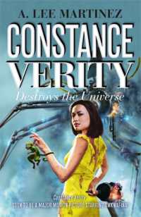 Constance Verity Destroys the Universe : Book 3 in the Constance Verity trilogy; the Last Adventure of Constance Verity will star Awkwafina in the forthcoming Hollywood blockbuster (The Constance Verity Trilogy)