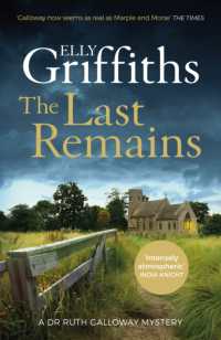 The Last Remains : The unmissable new book in the Dr Ruth Galloway Mysteries (The Dr Ruth Galloway Mysteries)