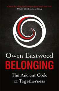 Belonging : The Ancient Code of Togetherness: the International No. 1 Bestseller