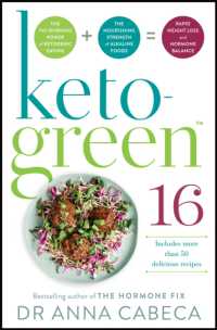 Keto-Green 16 : The Fat-Burning Power of Ketogenic Eating + the Nourishing Strength of Alkaline Foods = Rapid Weight Loss and Hormone Balance