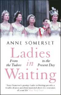 Ladies in Waiting : a history of court life from the Tudors to the present day