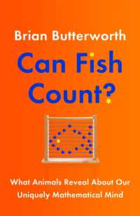 Can Fish Count? : What Animals Reveal about our Uniquely Mathematical Mind