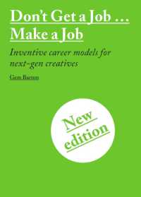 Don't Get a Job...Make a Job New Edition : Inventive career models for next-gen creatives