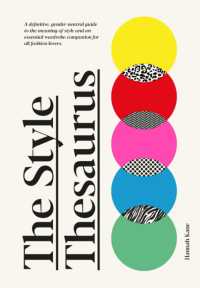 The Style Thesaurus : A definitive, gender-neutral guide to the meaning of style and an essential wardrobe companion for all fashion lovers