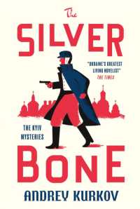 The Silver Bone : Longlisted for the International Booker Prize 2024 (The Kyiv Mysteries)