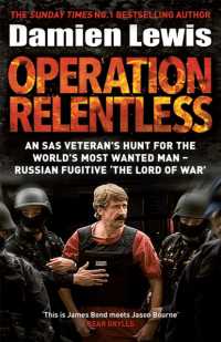 Operation Relentless : An SAS veteran's hunt for the world's most wanted man - Russian fugitive 'The Lord of War'