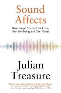 Sound Affects : How Sound Shapes Our Lives, Our Wellbeing and Our Planet