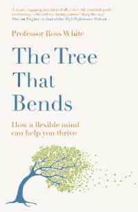 The Tree that Bends : How a flexible mind can help you thrive