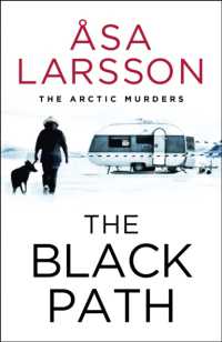 The Black Path : The Arctic Murders - a gripping and atmospheric murder mystery (The Arctic Murders)