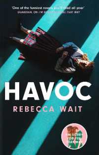Havoc : a blistering tragicomedy from the author of I'm Sorry You Feel That Way