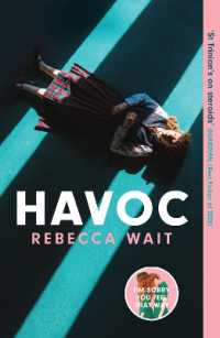 Havoc : a blistering tragicomedy from the author of I'm Sorry You Feel That Way