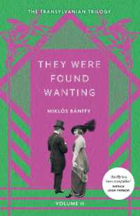 They Were Found Wanting : The Transylvanian Trilogy, Volume II