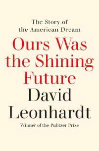 Ours Was the Shining Future : The Story of the American Dream