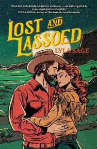 Lost and Lassoed : A steamy enemies-to-lovers, best friend's brother romance from the author of TikTok sensation DONE AND DUSTED (Rebel Blue Ranch)